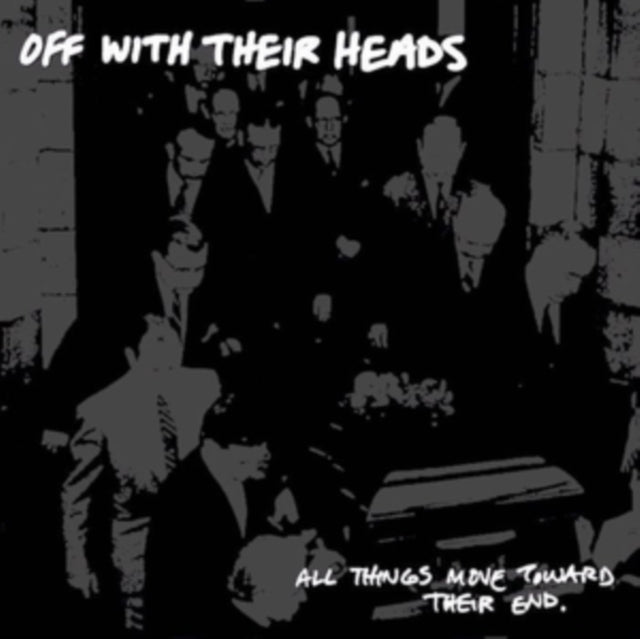 Off With Their Heads - All Things Move Towards Their End (Vinyl) (US Import)