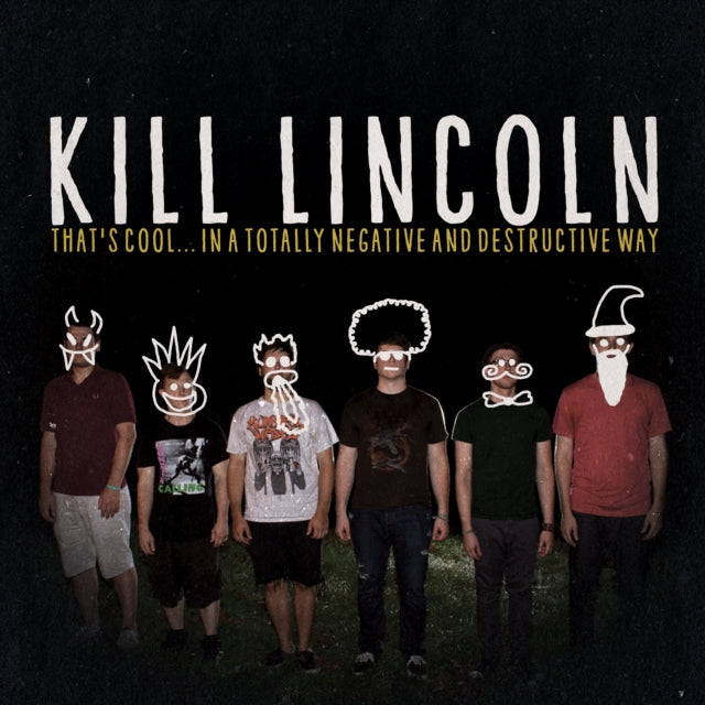 Kill Lincoln - That's Cool…In A Totally Negative & Destructive Way (Vinyl) (US Import)