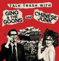 Gino & The Goons & Chinese Junk - Talk Trash With (Vinyl) (US Import)