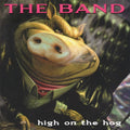 Band - High On The Hog - 30th Anniversary Ed. (CD)