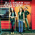Sea Hags - Dead & Gone (CD)