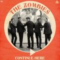 Zombies - Continue Here (Mono Remastered) (CD) (US Import)
