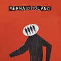 Mermaid Island - Mermaid Island (Vinyl) (US Import)