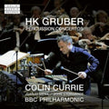 BBC Philharmonic; Juanjo Mena; Colin Currie - HK Gruber: Percussion Concertos (CD)