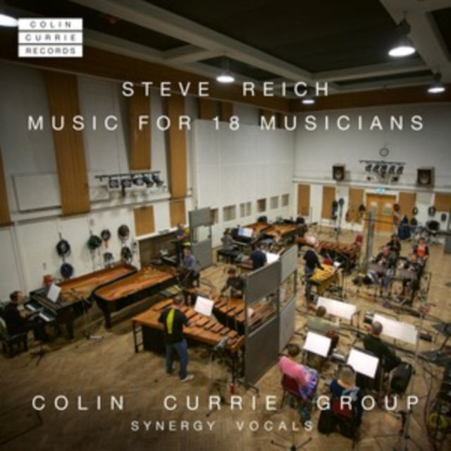 Colin Currie, Colin Currie Group, Synergy Vocals - Steve Reich: Music For 18 Musicians (CD)