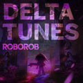 Roborob - Deltatunes (Clear Vinyl/180g/2LP) (Vinyl) (US Import)