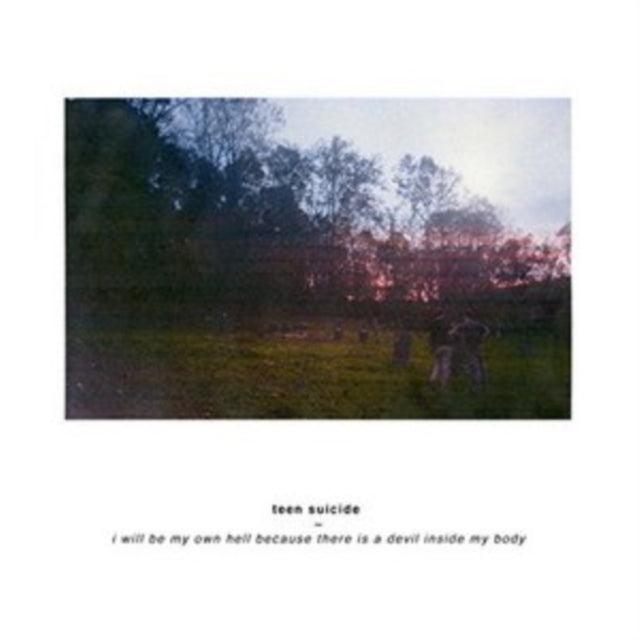 Teen Suicide - I Will Be My Own Hell Because There Is A Devil (CD)