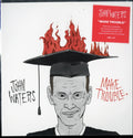 John Waters - Make Trouble (Vinyl Single) (US Import)