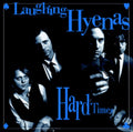 Laughing Hyenas - Hard Times + Crawl / Covers (2LP/Includes Bonus Tracks) (Vinyl) (US Import)