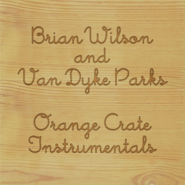 Wilson,Brian & Van Dyke Parks - Orange Crate Instrumentals (Vinyl) (US Import)