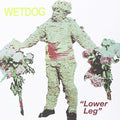 Wet Dog - Lower Leg (Vinyl Single) (US Import)