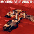 Mourn - Self Worth (Vinyl) (US Import)