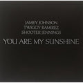 Shooter Jennings; Jamey Johnson; Twiffy Ramirez - You Are My Sunshine (Vinyl) (US Import)