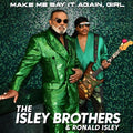 Isley Brothers - Make Me Say It Again, Girl (2LP) (Vinyl) (US Import)
