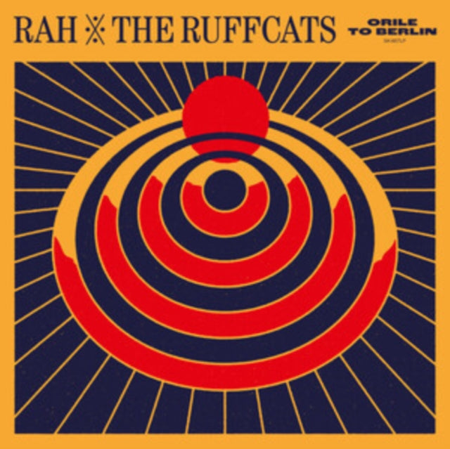 Rah & The Ruffcats - Orile To Berlin (Orange Vinyl) (Vinyl) (US Import)