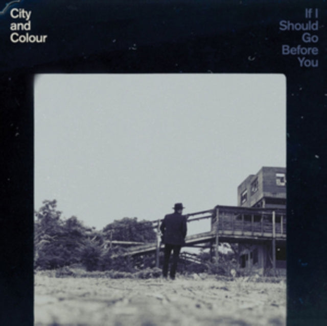 City & Colour - If I Should Go Before You (CD)
