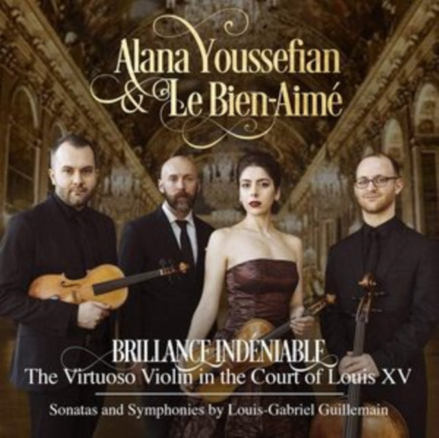 Alana Youssefian & Le Bien-Aimé - Brillance Indeniable: The Virtuoso Violin In The Court Of Louis XV (CD)