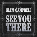 Glen Campbell - See You There (Vinyl) (US Import)