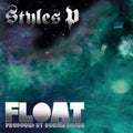 Styles P - Float (X) (CD)