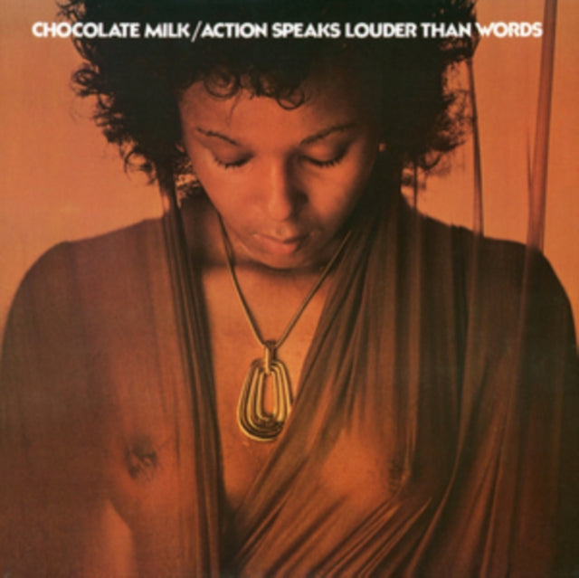 Chocolate Milk - Action Speaks Louder Than Words (CD)
