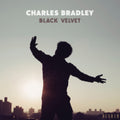 Charles Bradley - Black Velvet (DL Code) (Vinyl) (US Import)