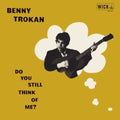 Benny Trokan - Do You Still Think Of Me (Vinyl) (US Import)