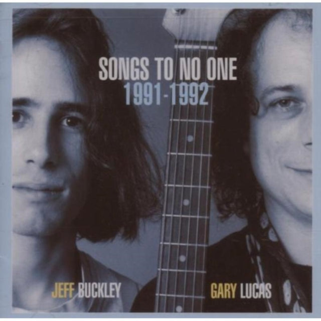 Jeff Buckley / Gary Lucas - Songs To No One 1991 - 1992 (CD)