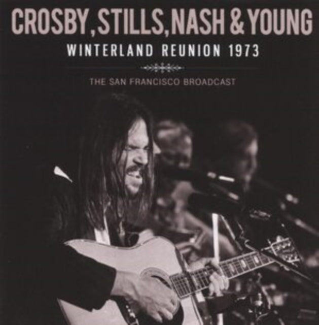 Crosby, Stills, Nash & Young - Winterland Reunion 1973 (CD)