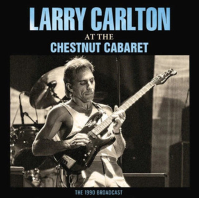 Larry Carlton - At The Chestnut Cabaret (CD) (US Import)