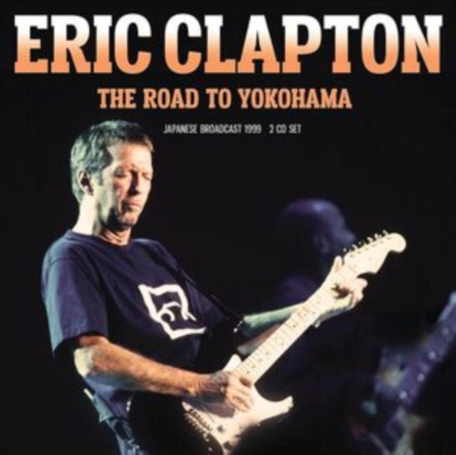 Eric Clapton - Road To Yokohama (2CD) (CD)