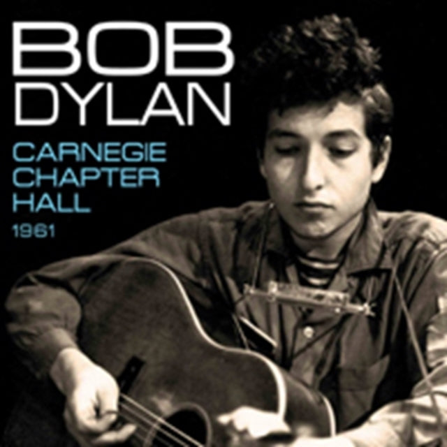 Bob Dylan - Carnegie Chapter Hall (CD)