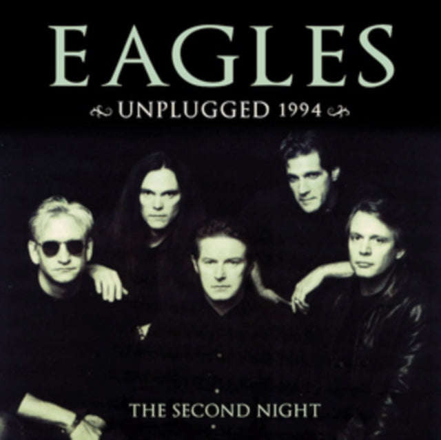 Eagles - Unplugged: Second Night (CD)