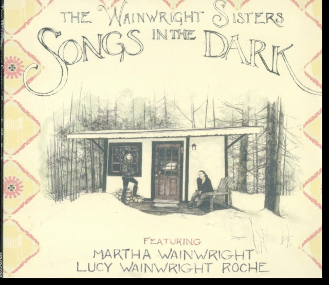 Wainwright Sisters - Songs In The Dark (CD)