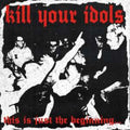 Kill Your Idols - This Is Just The Beginning... (White/Red Marble Vinyl) (Vinyl) (US Import)
