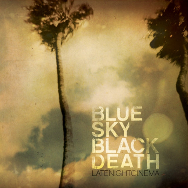 Blue Sky Black Death - Late Night Cinema (CD)