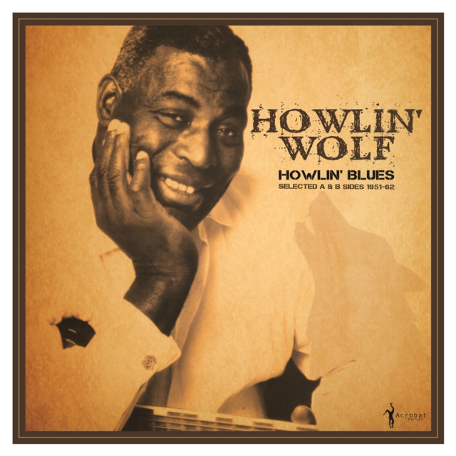 Howlin' Wolf - Howlin' Blues Selected A & B Sides 1951-1962 (Vinyl) (US Import)