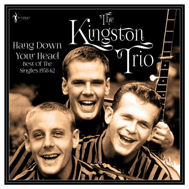 Kingston Trio - Hang Down Your Head: Best Of The Singles 1958-62 (Vinyl) (US Import)