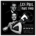 Paul,Les & Mary Ford - Sitting On Top Of The World: 1950-55 (Vinyl) (US Import)
