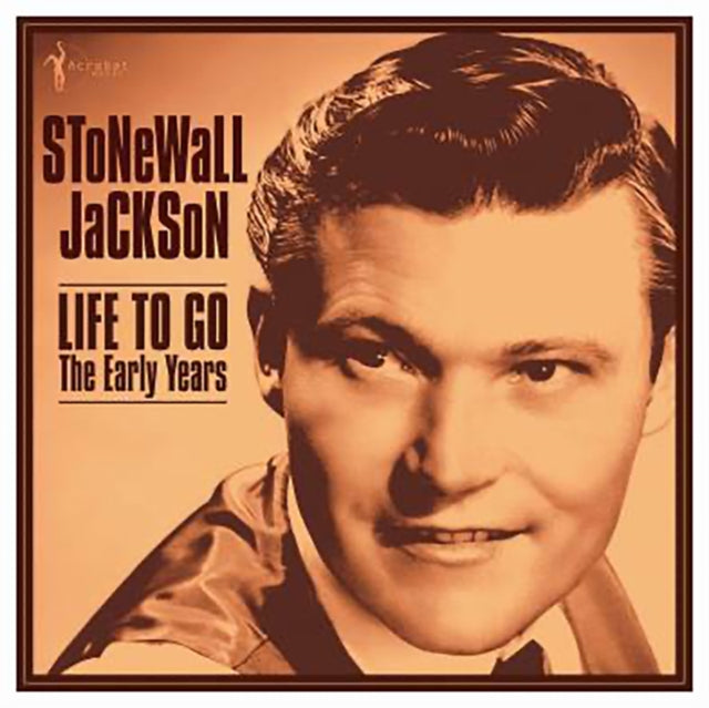 Stonewall Jackson - Life To Go: The Early Years 1958-62 (Vinyl) (US Import)