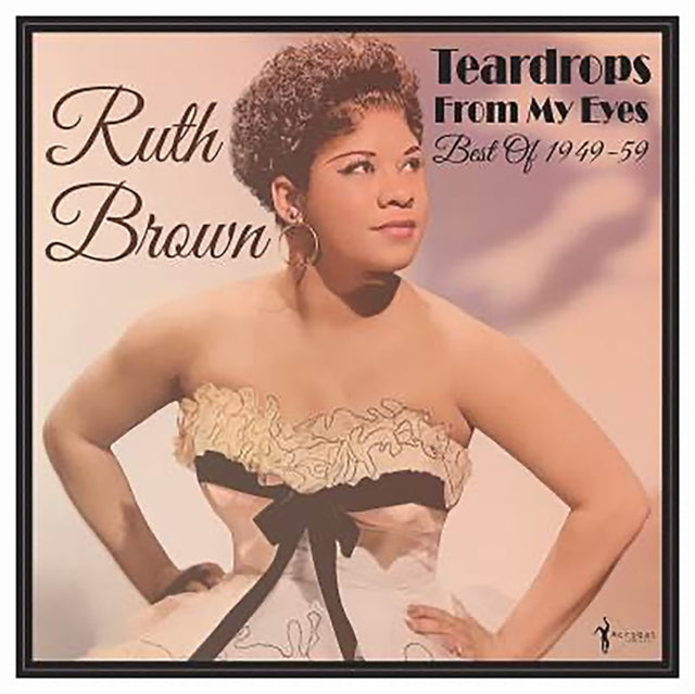 Ruth Brown - Teardrops From My Eyes: Best Of 1949-59 (Vinyl) (US Import)