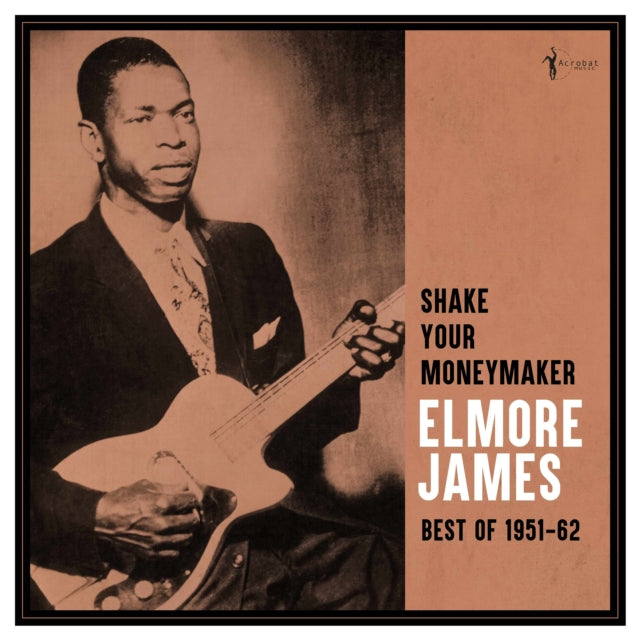Elmore James - Shake Your Moneymaker: Best Of 1951-62 (Vinyl) (US Import)