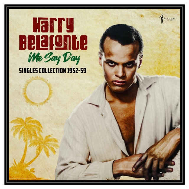 Harry Belafonte - Me Say Day: Singles Collection 1952-59 (Vinyl) (US Import)