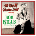 Bob Wills & His Texas Playboys - King Of Western Swing: 1944-48 (Vinyl) (US Import)