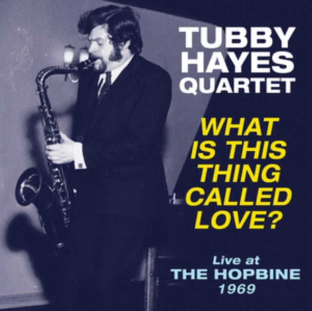 Tubby Quartet Hayes - What Is This Thing Called Love? Live At The Hopbine 1969 (Vinyl) (US Import)