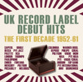 Various Artists - Uk Record Label Debut Hits: The First Decade 1952-61 (CD)