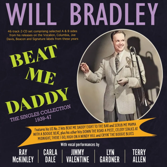 Will Bradley - Beat Me Daddy: The Singles Collection 1939-47 (2CD) (CD)