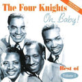 Four Knights, The - Oh Baby Best Of Volume 1 19511954 (CD)