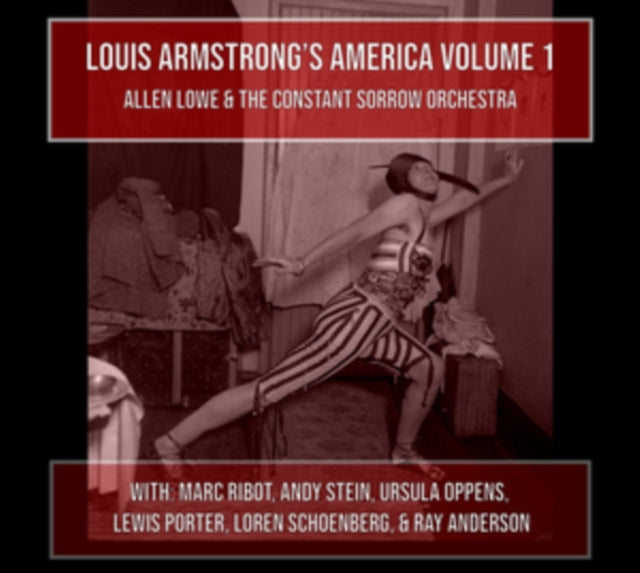 Allen Lowe & The Constant Sorrow Orchestra - Louis Armstrong's America Volume 1 (2CD) (CD)