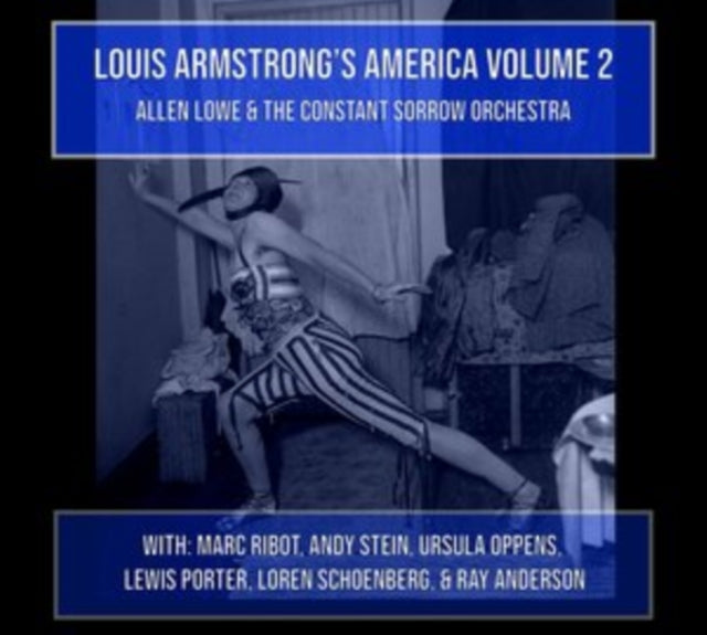 Allen Lowe & The Constant Sorrow Orchestra - Louis Armstrong's America Volume 2 (2CD) (CD)