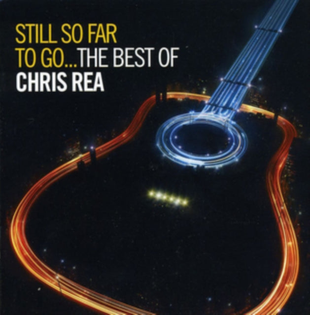 Chris Rea - Still So Far To Go: Best Of (CD)